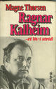 Cover photo:Ragnar Kalheim - et liv i strid : betraktninger, iakttagelser, minner