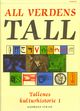 Cover photo:All verdens tall. B. 1 : tallenes kulturhistorie