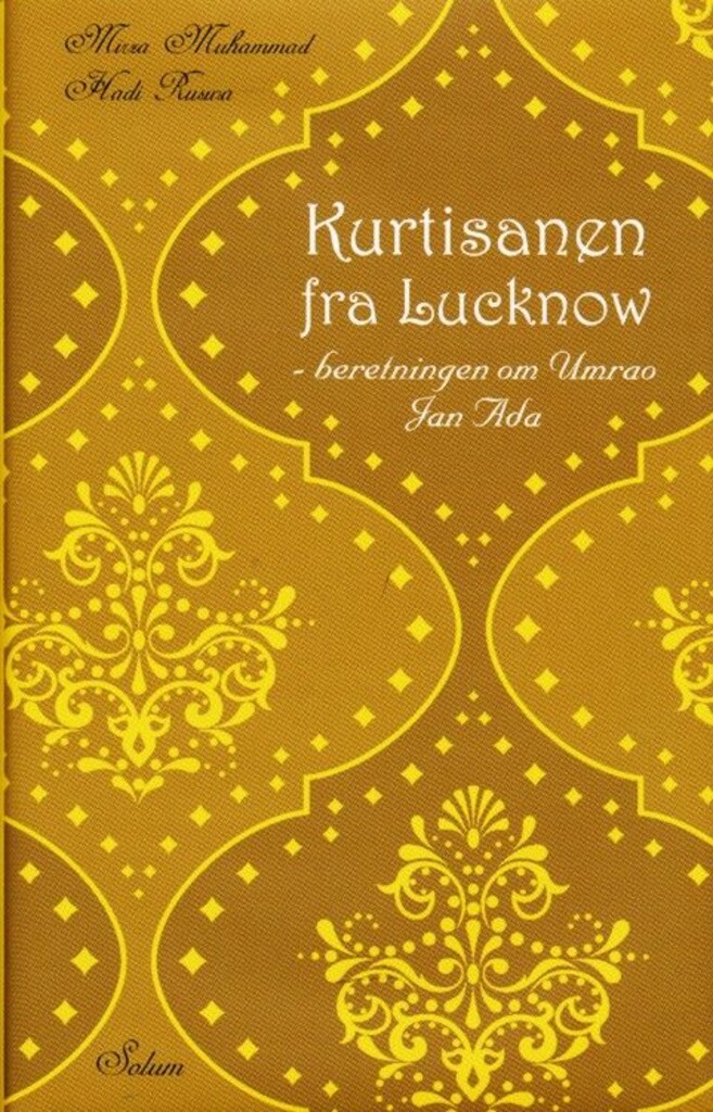 Kurtisanen fra Lucknow : beretningen om Umrao Jan Ada