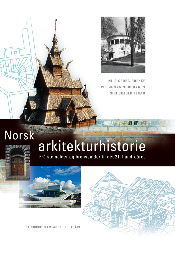 Norsk arkitekturhistorie - frå steinalder og bronsealder til det 21. hundreåret