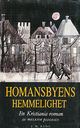 Omslagsbilde:Homansbyens hemmelighet : en Kristiania-roman