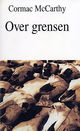 Omslagsbilde:Over grensen : grensetrilogien . bind 2