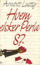 Omslagsbilde:Hvem elsker Perla S ? : fra en dagbok i Theresienstadt