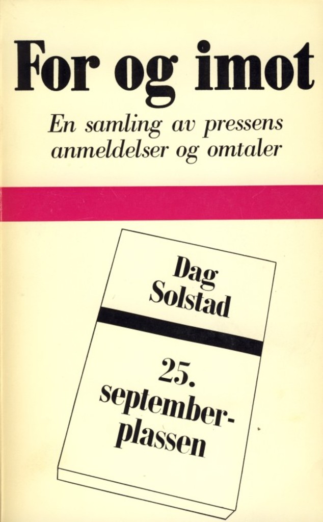 Dag Solstad: 25. septemberplassen : for og imot : en samling av pressens anmeldelser og omtaler