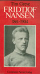 Omslagsbilde:Fridtjof Nansen : 1861-1904