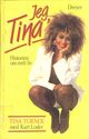 Omslagsbilde:Jeg, Tina : historien om mitt liv