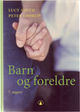 Omslagsbilde:Barn og foreldre : forholdet mellom barn og foreldre etter barneloven av 1981 med senere endringer