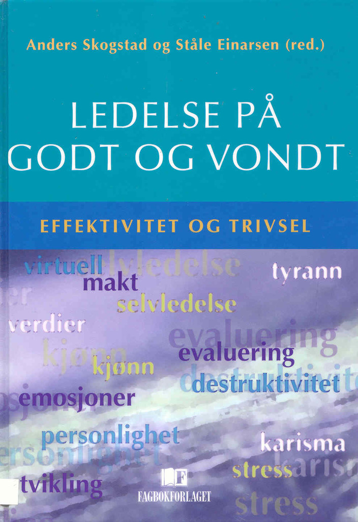 Ledelse på godt og vondt : effektivitet og trivsel