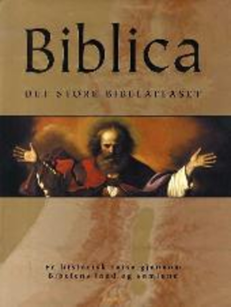 Biblica : det store bibelatlaset : en historisk reise gjennom Bibelens land og samfunn