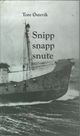 Omslagsbilde:Snipp snapp snute - : beretning om livet om bord i hvalbåtene fra Vestfold på fangstfeltene i Sydishavet