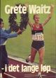 Omslagsbilde:Grete Waitz - i det lange løp