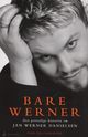 Cover photo:Bare Werner : den personlige historien om Jan Werner Danielsen