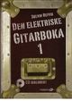 Omslagsbilde:Den elektriske gitarboka : [lærebok i samspill og improvisasjon for gitarister] . B.1