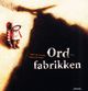 Cover photo:Ordfabrikken