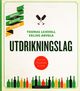 Omslagsbilde:Utdrikningslag : alt du trenger å vite : proppfull av aktiviteter, tips og råd