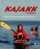 Omslagsbilde:Kajakkhåndboken : : Over 2000 tips og råd som gjør deg til en bedre padler