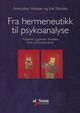 Cover photo:Fra hermeneutikk til psykoanalyse : muligheter og grenser i filosofiens møte med psykoanalysen