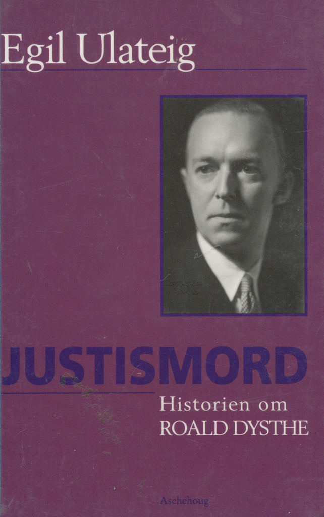 Justismord : historien om Roald Dysthe