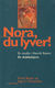 Omslagsbilde:Nora, du lyver! : en studie i Henrik Ibsens "Et dukkehjem"