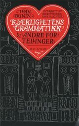 "Kjærlighetens grammatikk og andre fortellinger. Overs."