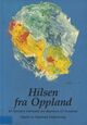 Omslagsbilde:Hilsen fra Oppland : et litterært tverrsnitt fra Bjørnson til Sandemo