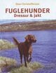 Cover photo:Fuglehunder : dressur og jakt