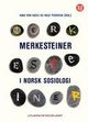 Omslagsbilde:Merkesteiner i norsk sosiologi