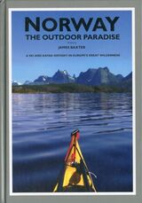 "Norway the outdoor paradise : a ski and kayak odyssey in Europe's great wilderness"
