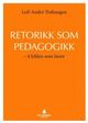 Omslagsbilde:Retorikk som pedagogikk : å lykkes som lærer