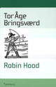 Omslagsbilde:Robin Hood : røverhøvdingen fra Barnsdale og Sherwoodskogen