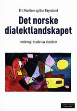 "Det norske dialektlandskapet : innføring i studiet av dialekter"