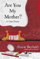 Omslagsbilde:Are you my mother? : a comic drama