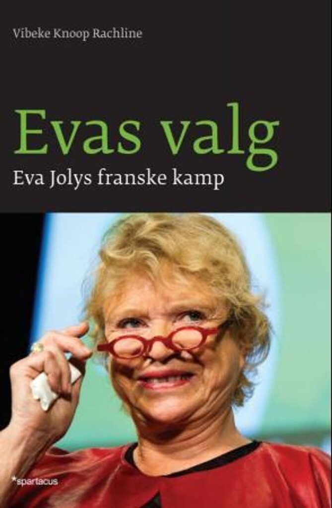 Evas valg : Eva Jolys franske kamp