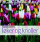 Cover photo:Hageselskapets løker og knoller : 250 løker og knoller for norske forhold