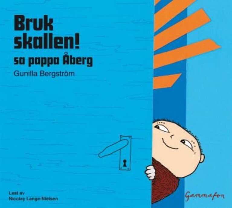 Bruk skallen! sa pappa Åberg