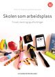 Omslagsbilde:Skolen som arbeidsplass : trivsel, mestring og utfordringer