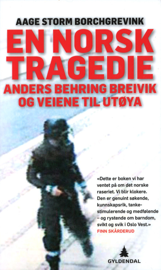 En norsk tragedie - Anders Behring Breivik og veiene til Utøya