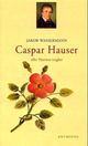 Omslagsbilde:Caspar Hauser, eller Hjertets treghet : roman