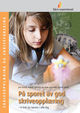 Cover photo:På sporet av god skriveopplæring : ei bok for lærere i alle fag