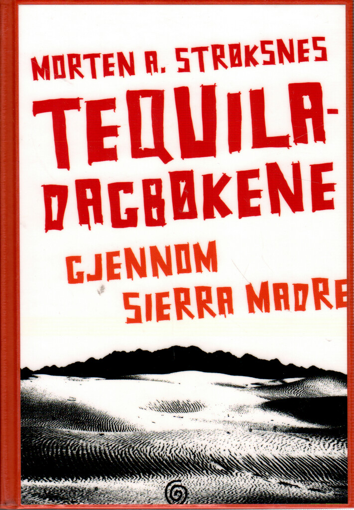 Tequiladagbøkene : gjennom Sierra Madre