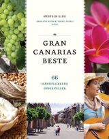 "Gran Canarias beste : 66 håndplukkede opplevelser"