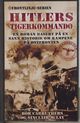 Omslagsbilde:Hitlers tigerkommando : en roman fra Østfronten : en roman basert på en sann historie fra kampene på Østfronten