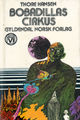 Cover photo:Bobadillas Cirkus, eller Den dagen toget gikk fem minutter før tiden : en fabel