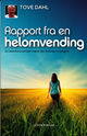 Omslagsbilde:Rapport fra en helomvending : En ateistisk psykiater møter den åndelige virkelighet