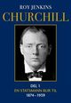 Omslagsbilde:Churchill . Del 1 . En statsmann blir til : 1874-1939