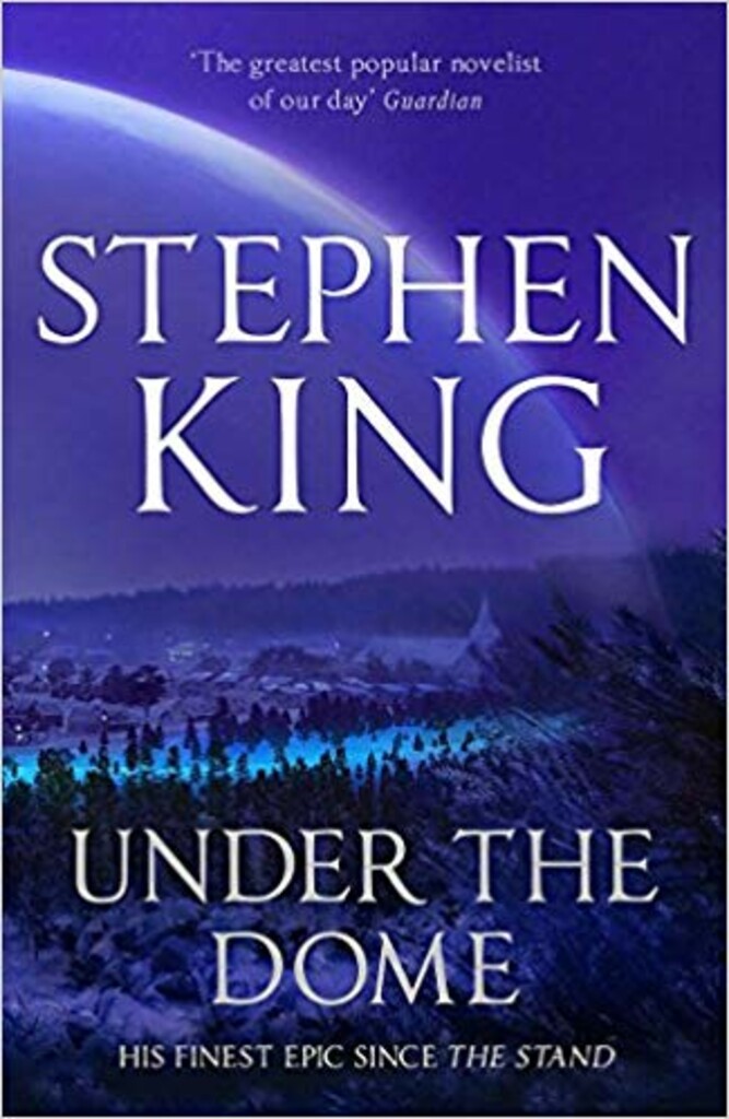 Under the dome - a novel