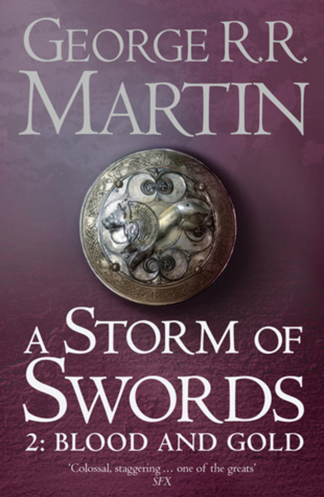 A storm of swords, part two: Blood and gold . 4 . Blood and Gold