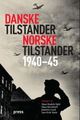 Omslagsbilde:Danske tilstander, norske tilstander : forskjeller og likheter under tysk okkupasjon 1940-45