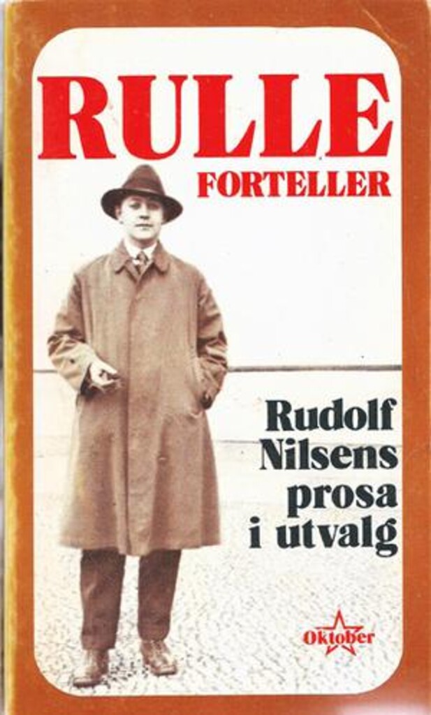 Rulle forteller : Rudolf Nilsens prosa i utvalg