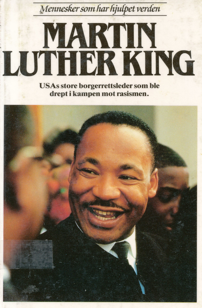 Martin Luther King - USAs store borgerrettsleder som ble drept i kampen mot rasismen